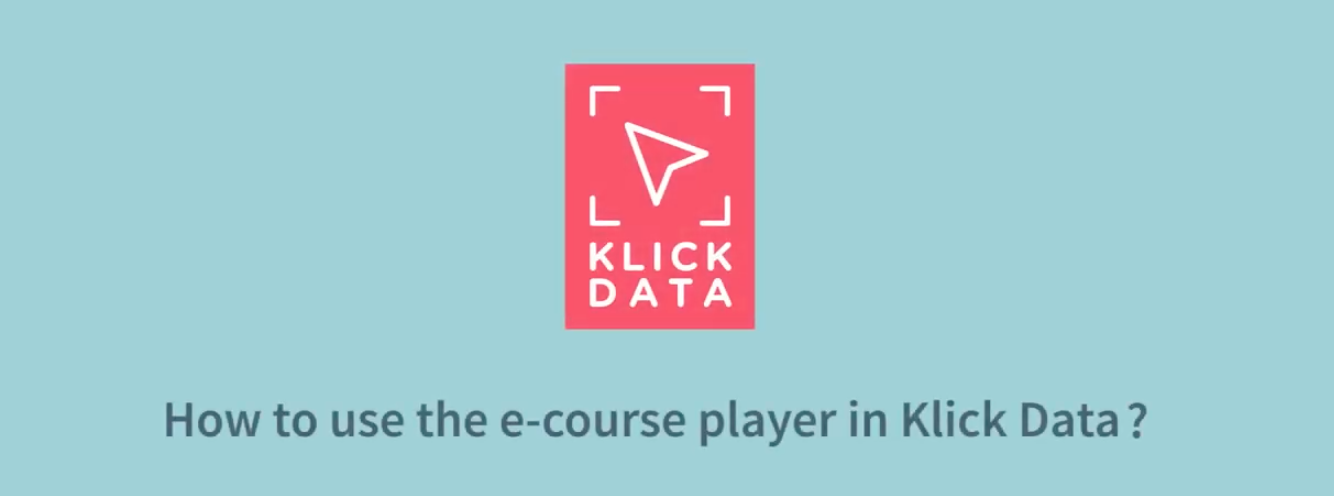How to use the e-course player in Klick Data KLMS