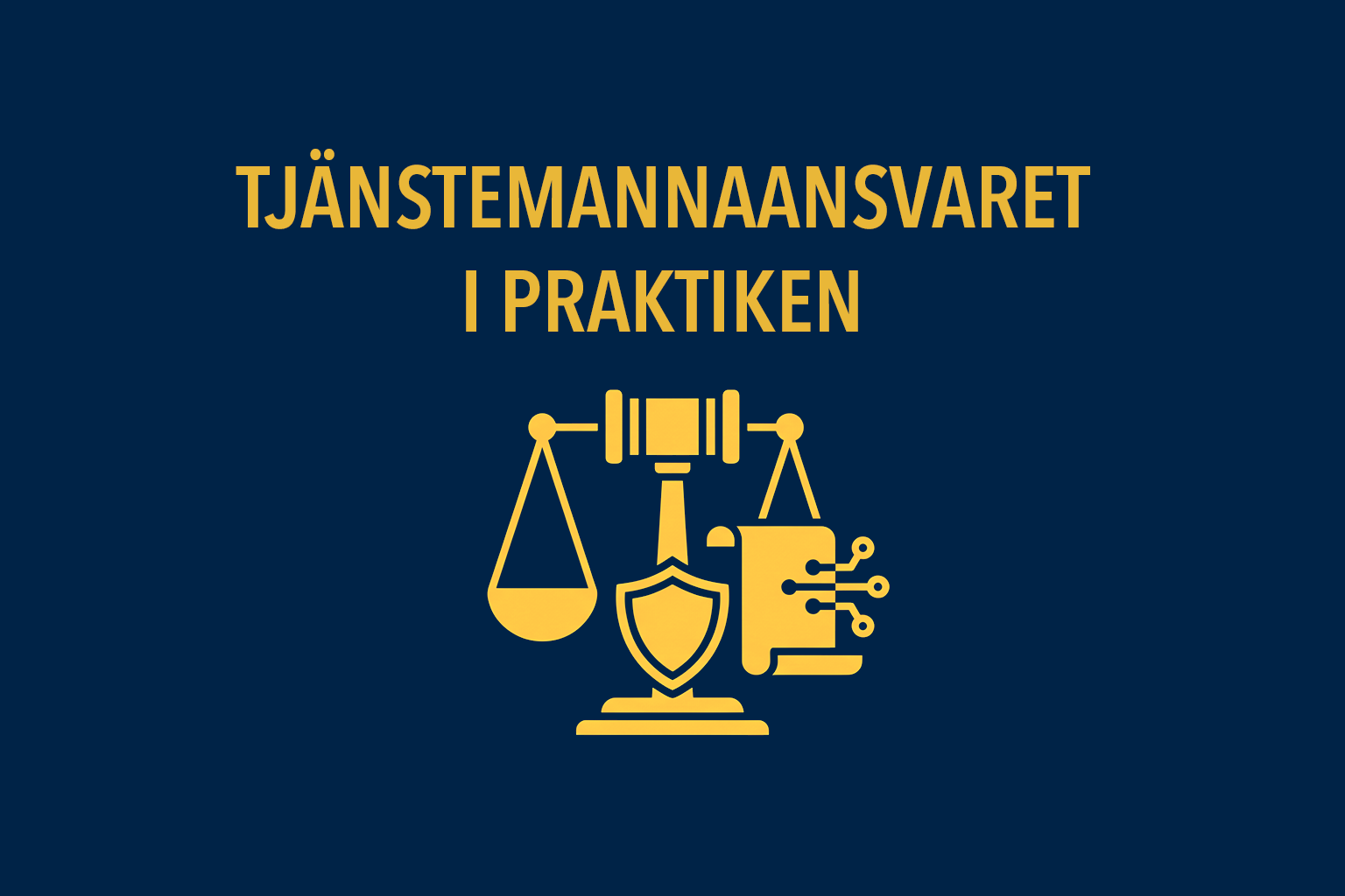 Kursomslag för Tjänstemannaansvaret i praktiken – Lagstiftning, Etik och Myndighetskultur
