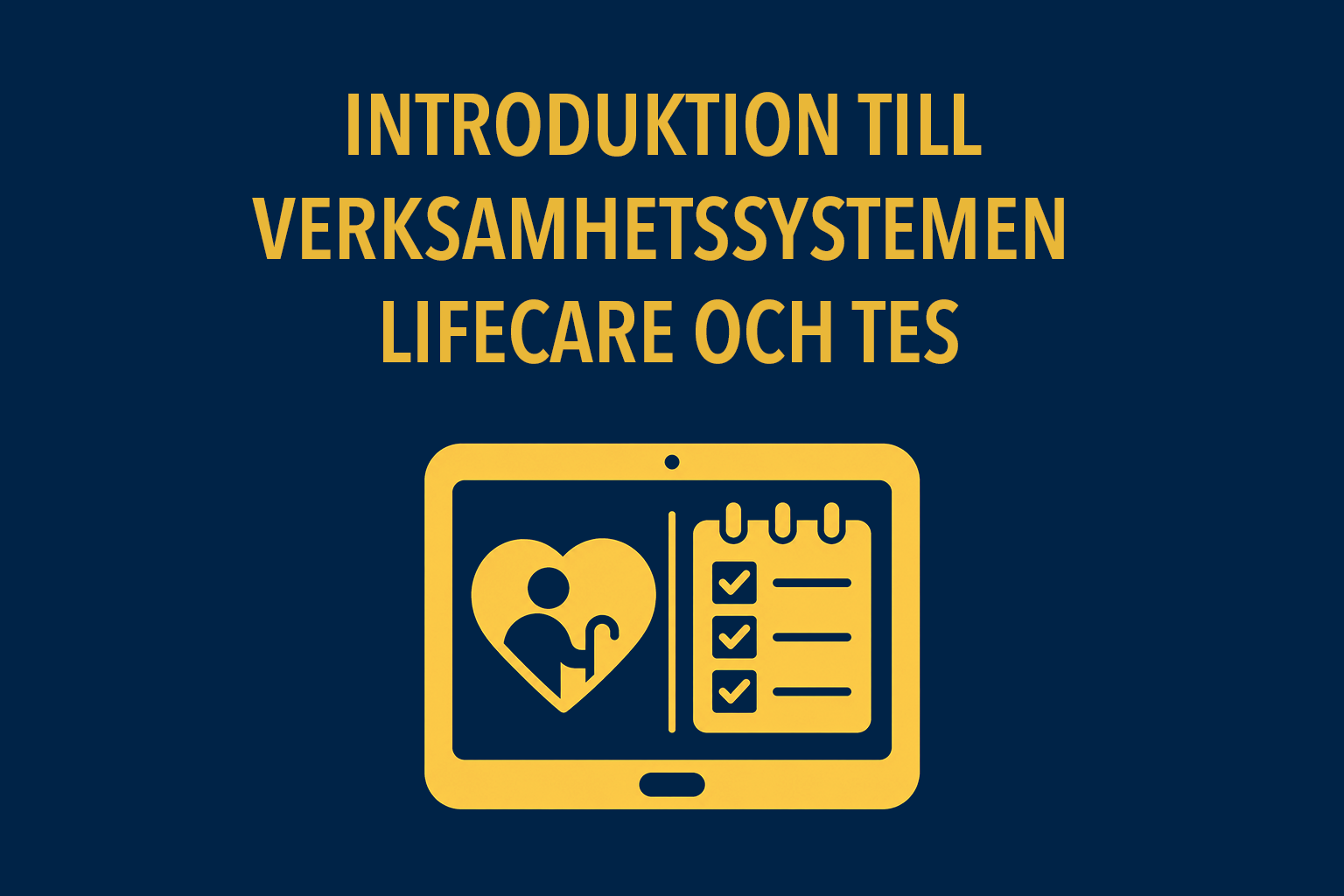 Introduktion till verksamhetssystemen LifeCare och TES